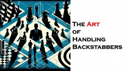 the-art-of-handling-backstabbers